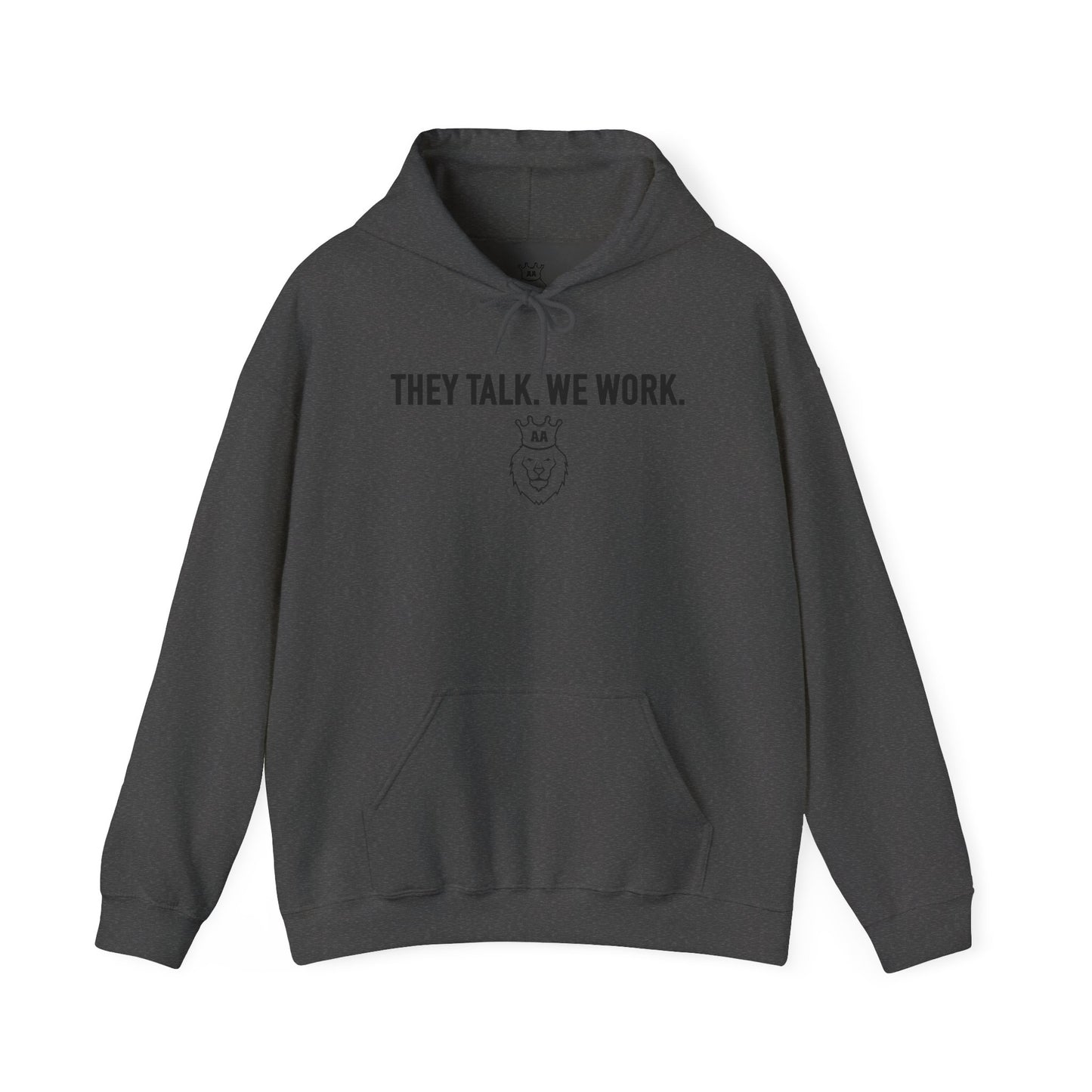 They Talk. We Work. Heavy Blend™ Hooded Sweatshirt