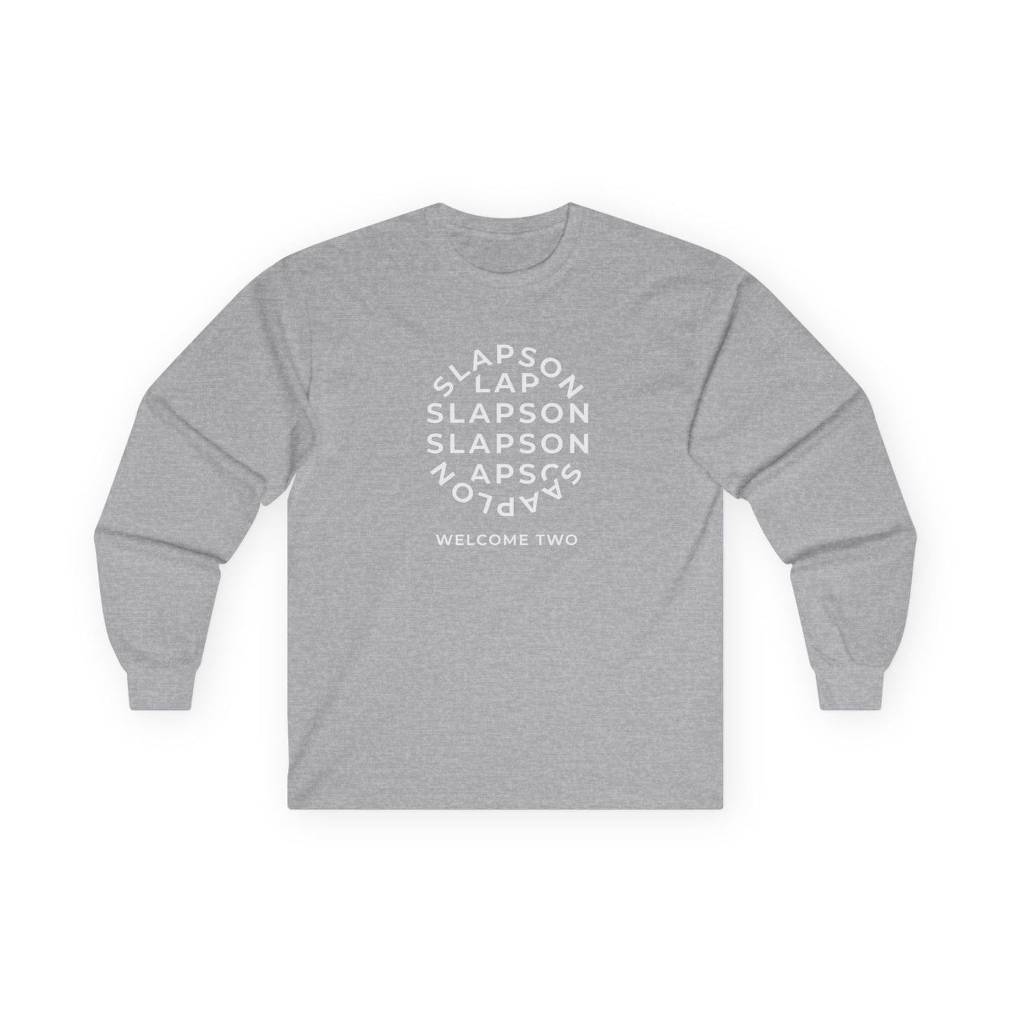 "Welcome to Slapson" Cotton Long Sleeve Tee