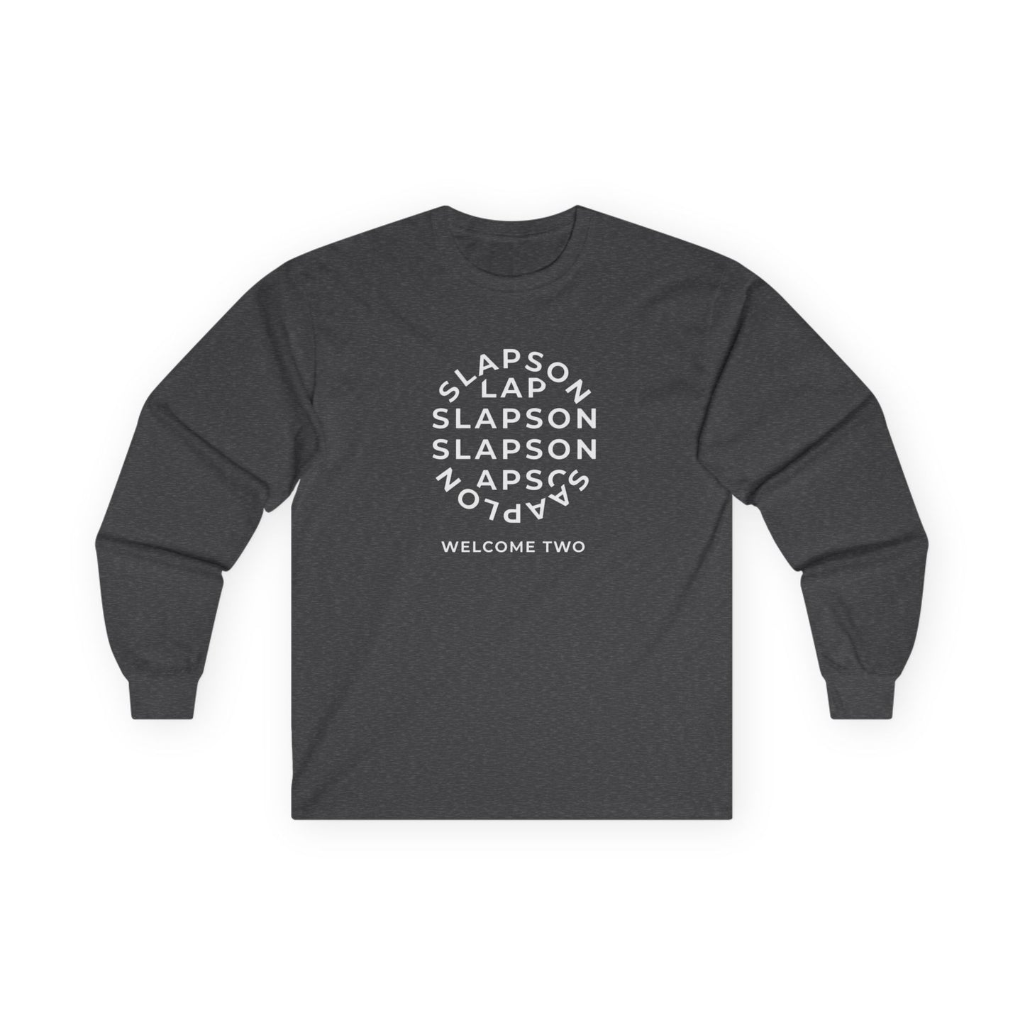 "Welcome to Slapson" Cotton Long Sleeve Tee